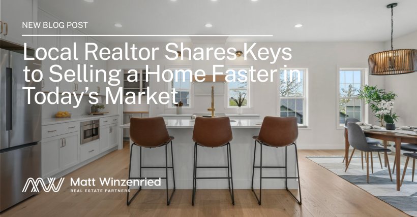 Local Realtor Shares Keys to Selling a Home Faster in Today’s Market